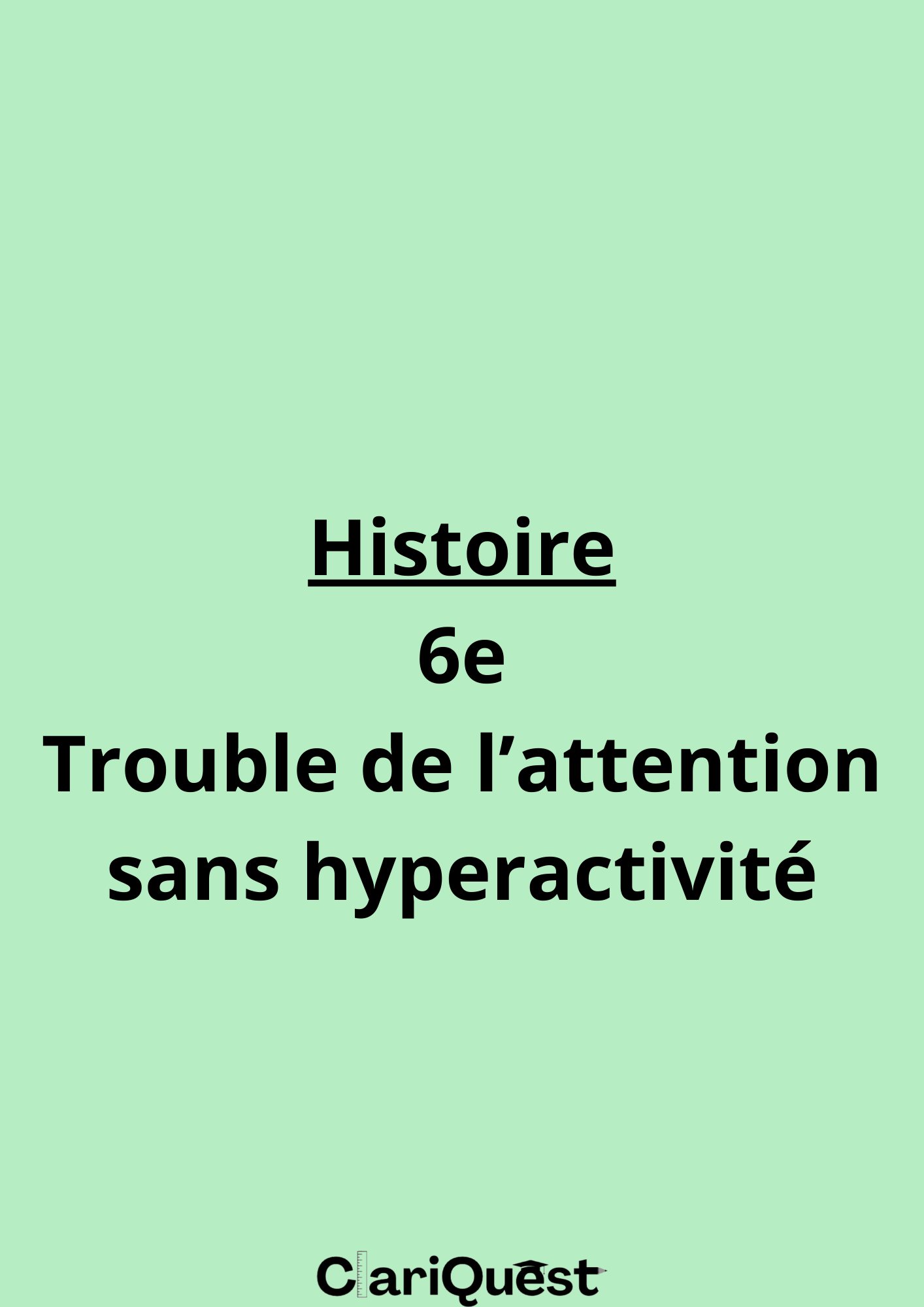 Programme d'histoire de 6 ème adapté aux troubles de l'attention sans hyperactivité