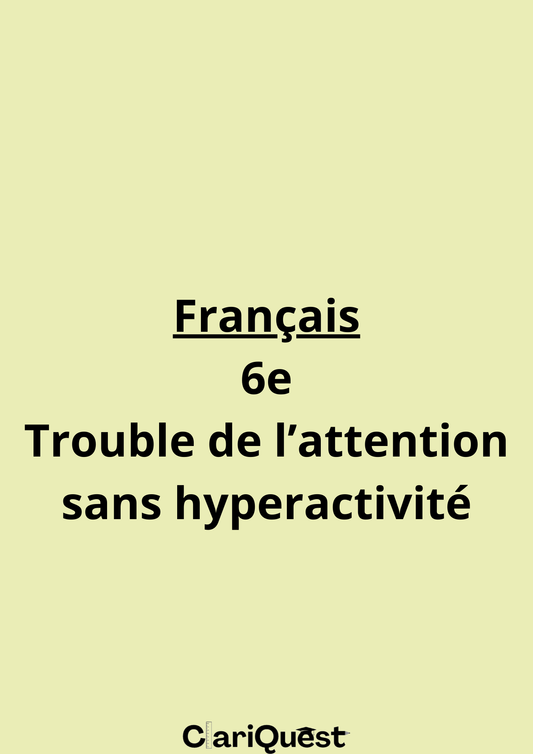 Programme de français de 6 ème adapté aux troubles de l'attention sans hyperactivité
