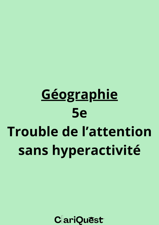 Programme de géographie de 5 ème adapté aux troubles de l'attention sans hyperactivité