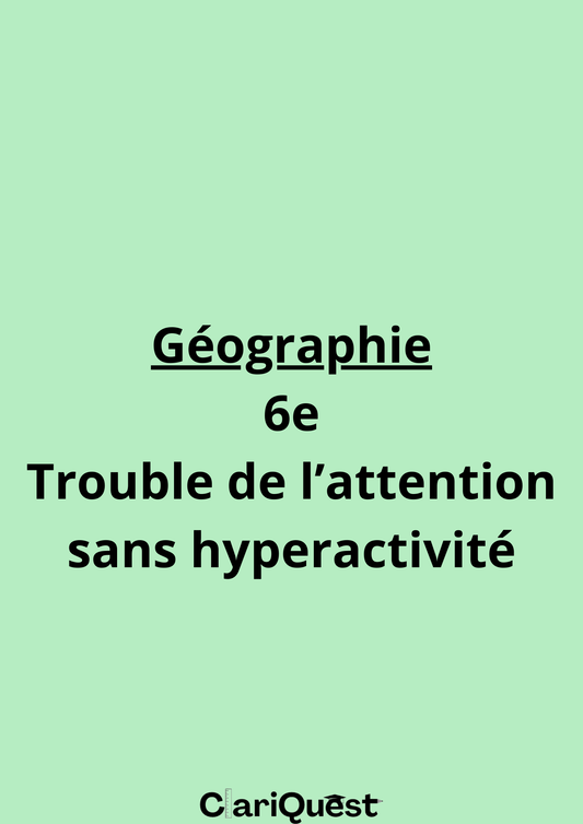 Programme de géographie de 6 ème adapté aux troubles de l'attention sans hyperactivité
