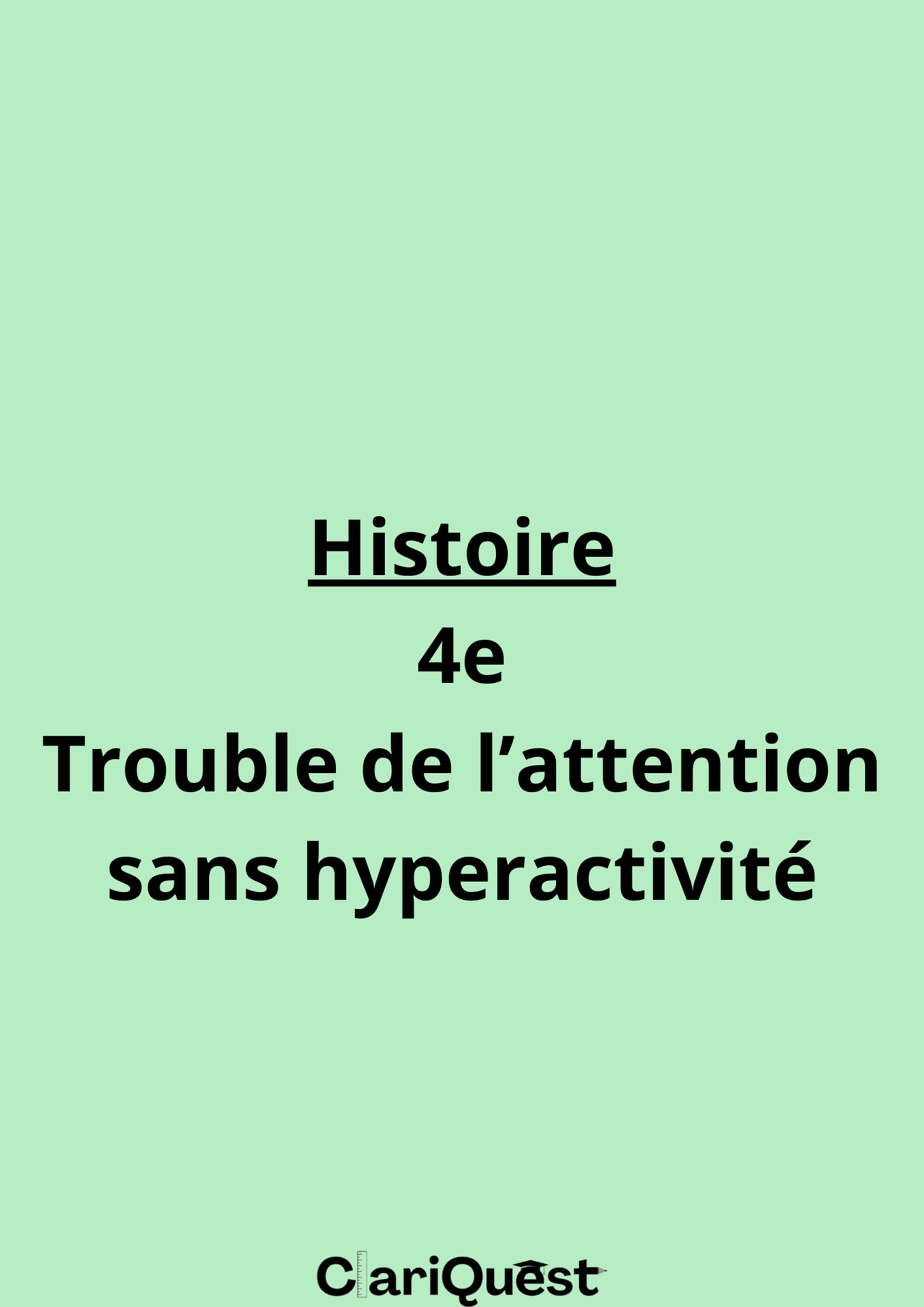 Programme d'histoire de 4 ème adapté aux troubles de l'attention sans hyperactivité