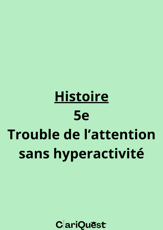Programme d'histoire de 5 ème adapté aux troubles de l'attention sans hyperactivité