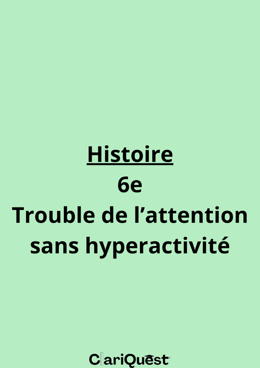 Programme d'histoire de 6 ème adapté aux troubles de l'attention sans hyperactivité