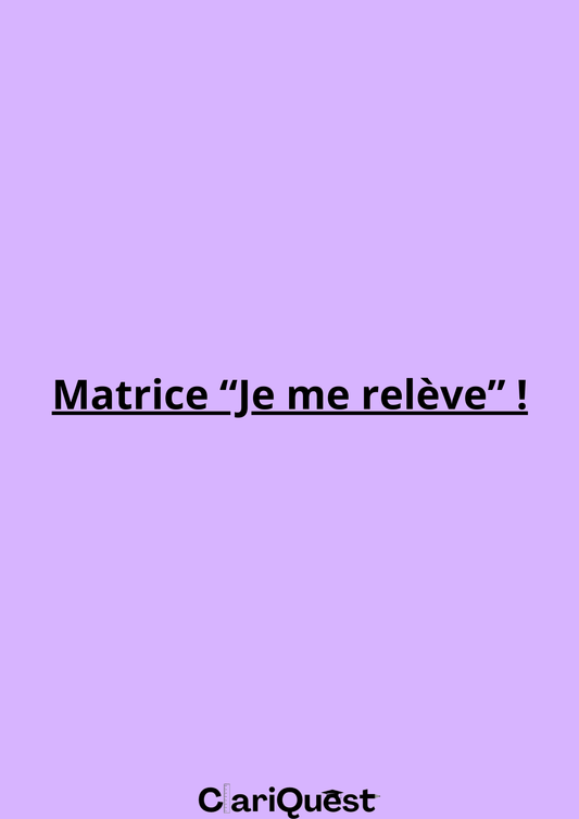 Matrice "Je me relève" !